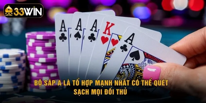 Bộ sáp A là tổ hợp mạnh nhất có thể quét sạch mọi đối thủ